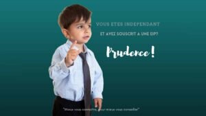 Vous êtes indépendant et avez souscrit un EIP ? Prudence !